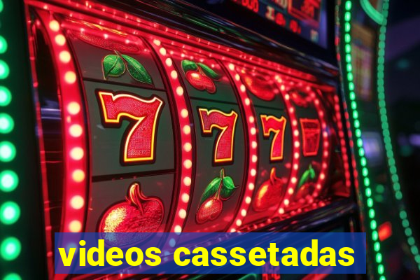 videos cassetadas